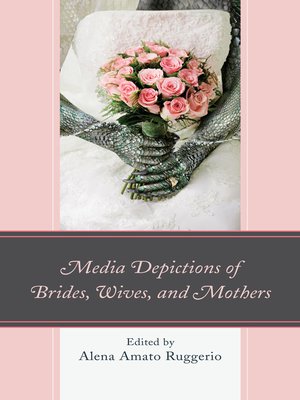 cover image of Media Depictions of Brides, Wives, and Mothers
